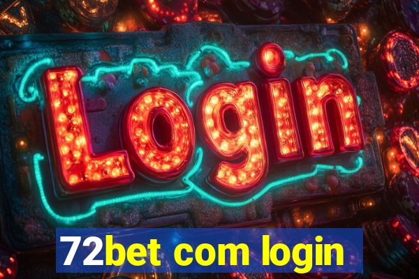 72bet com login